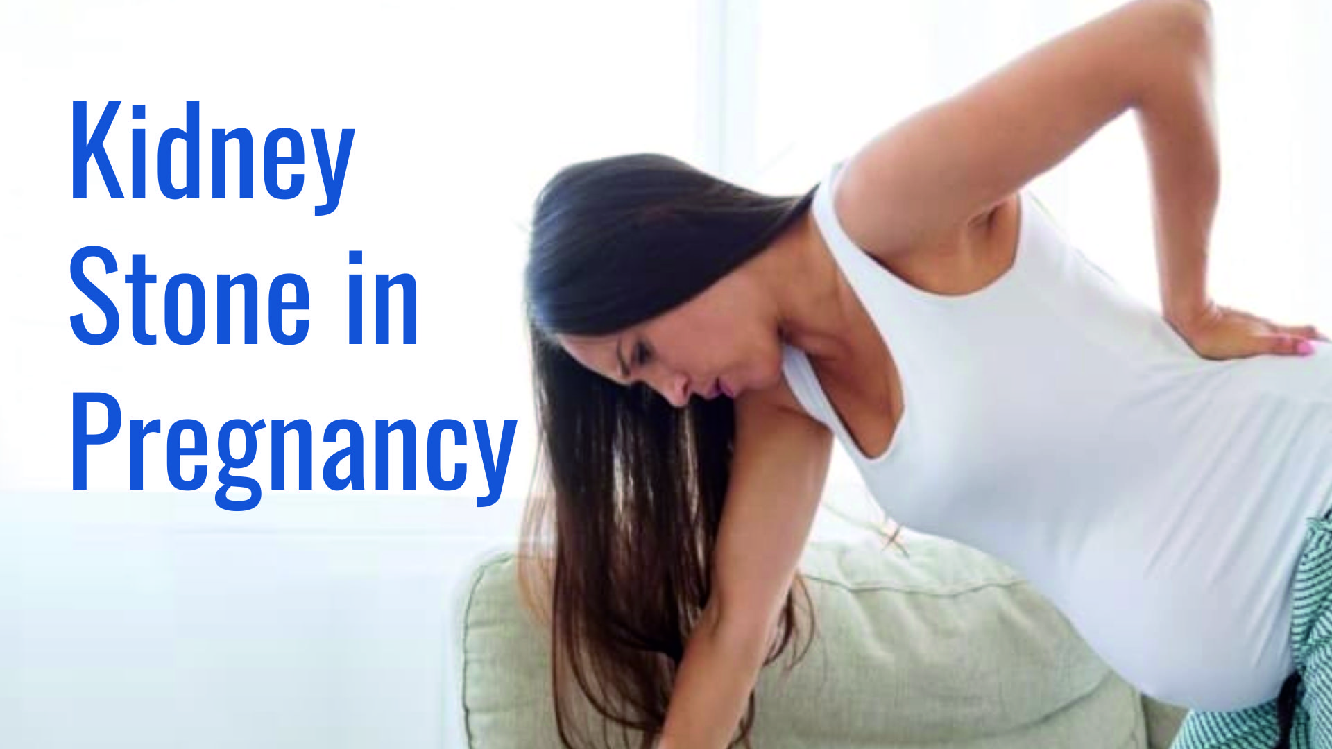 Kidney Stones During Pregnancy: A Detailed Overview